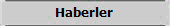 Haberler