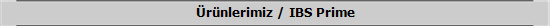�r�nlerimiz / IBS Prime